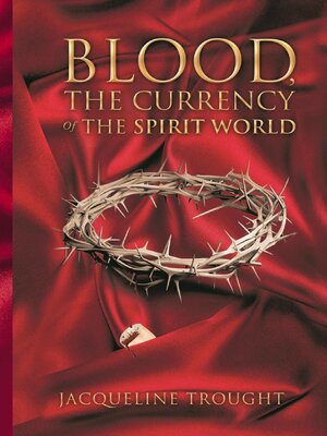 cover image of Blood the Currency of the Spirit World